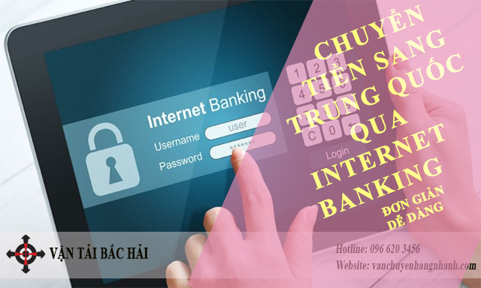 Nhận chuyển tiền Trung Việt qua internet banking